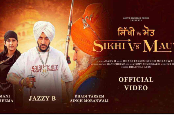 jazzy b new song Sikhi vs Maut